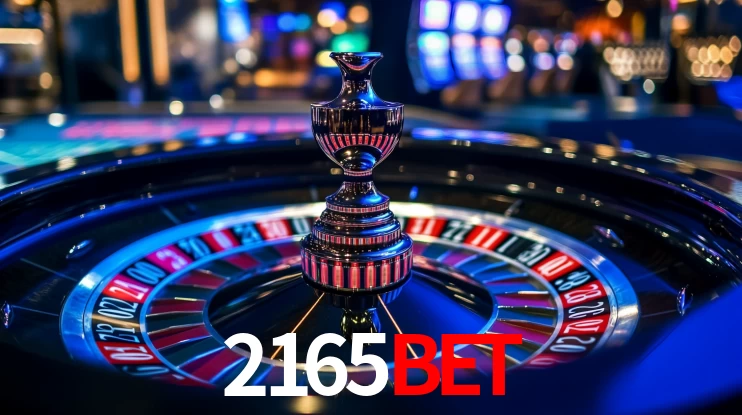 2165bet: Jogos de Caça-Níqueis-Altas Recompensas, Roleta-Velocidade, Blackjack-Desafios Máximos